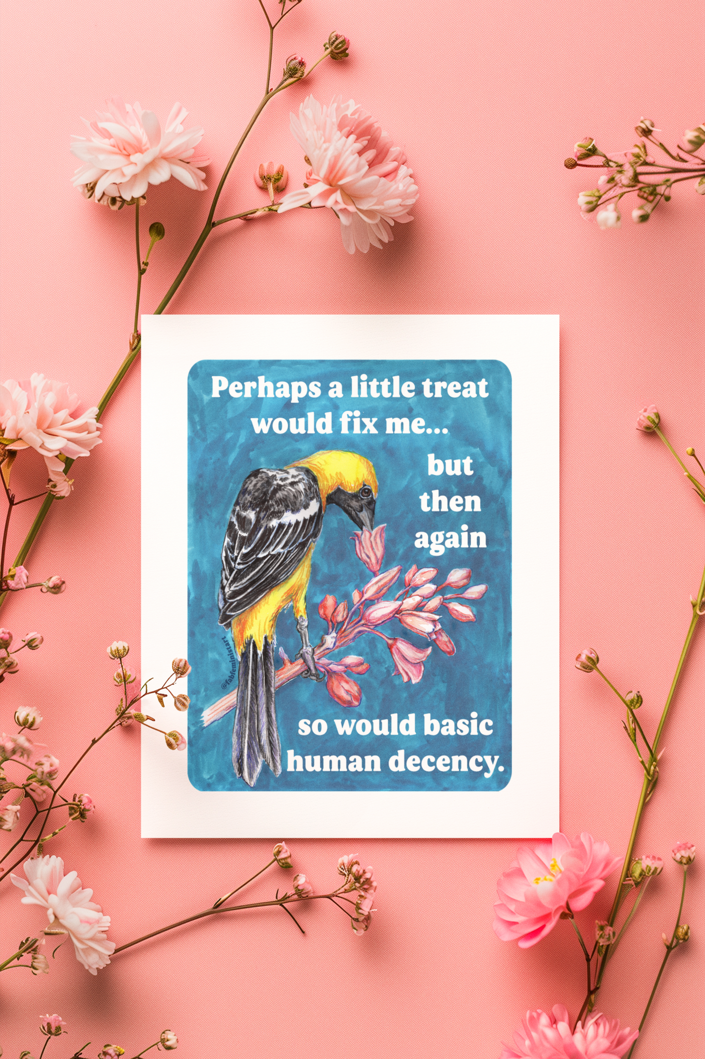 Perhaps a little treat would fix me but then again so would basic human decency: feminist art print