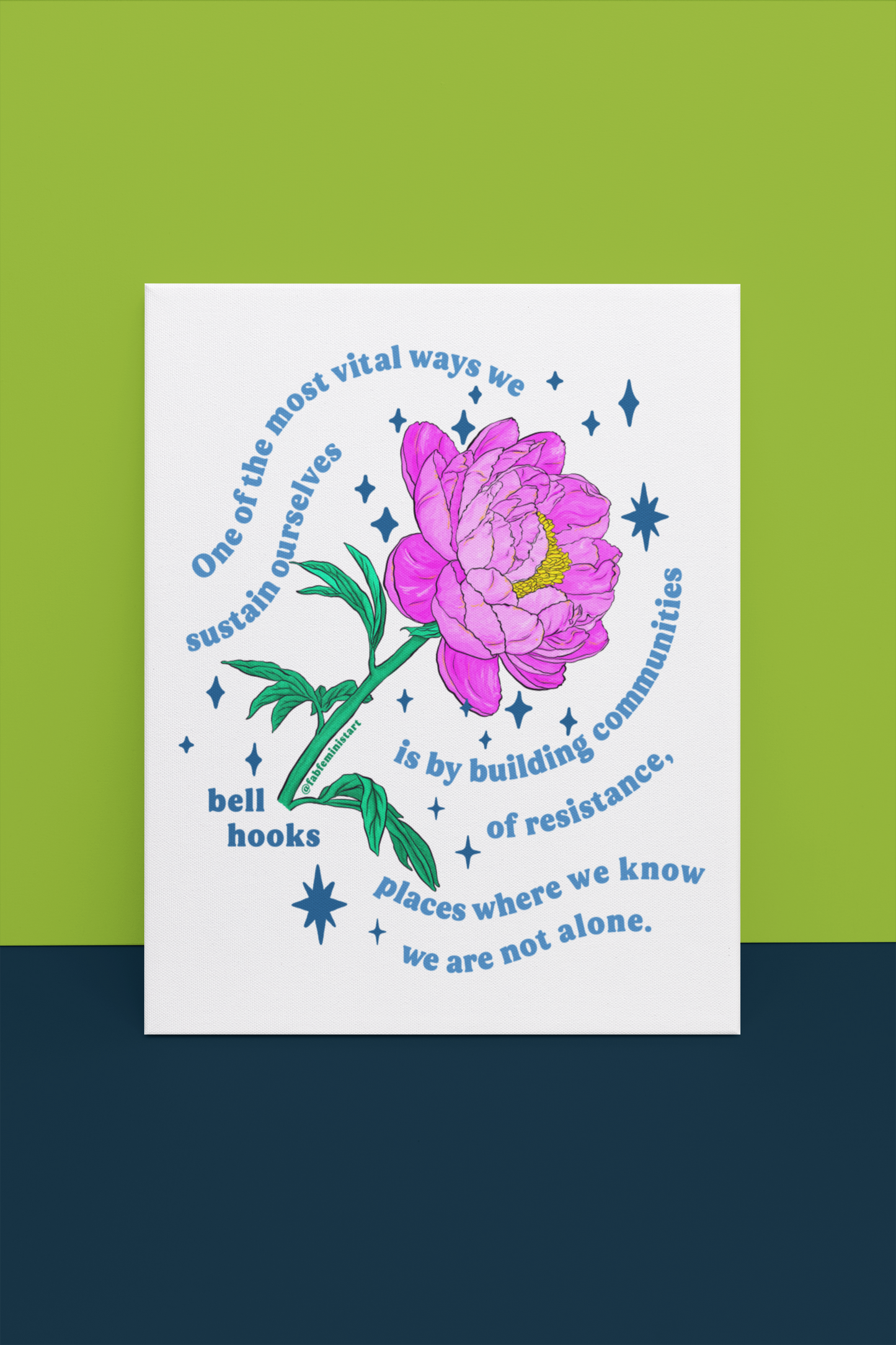 One of the most vital ways we sustain ourselves is by building communities of resistance, bell hooks: Feminist Art Print