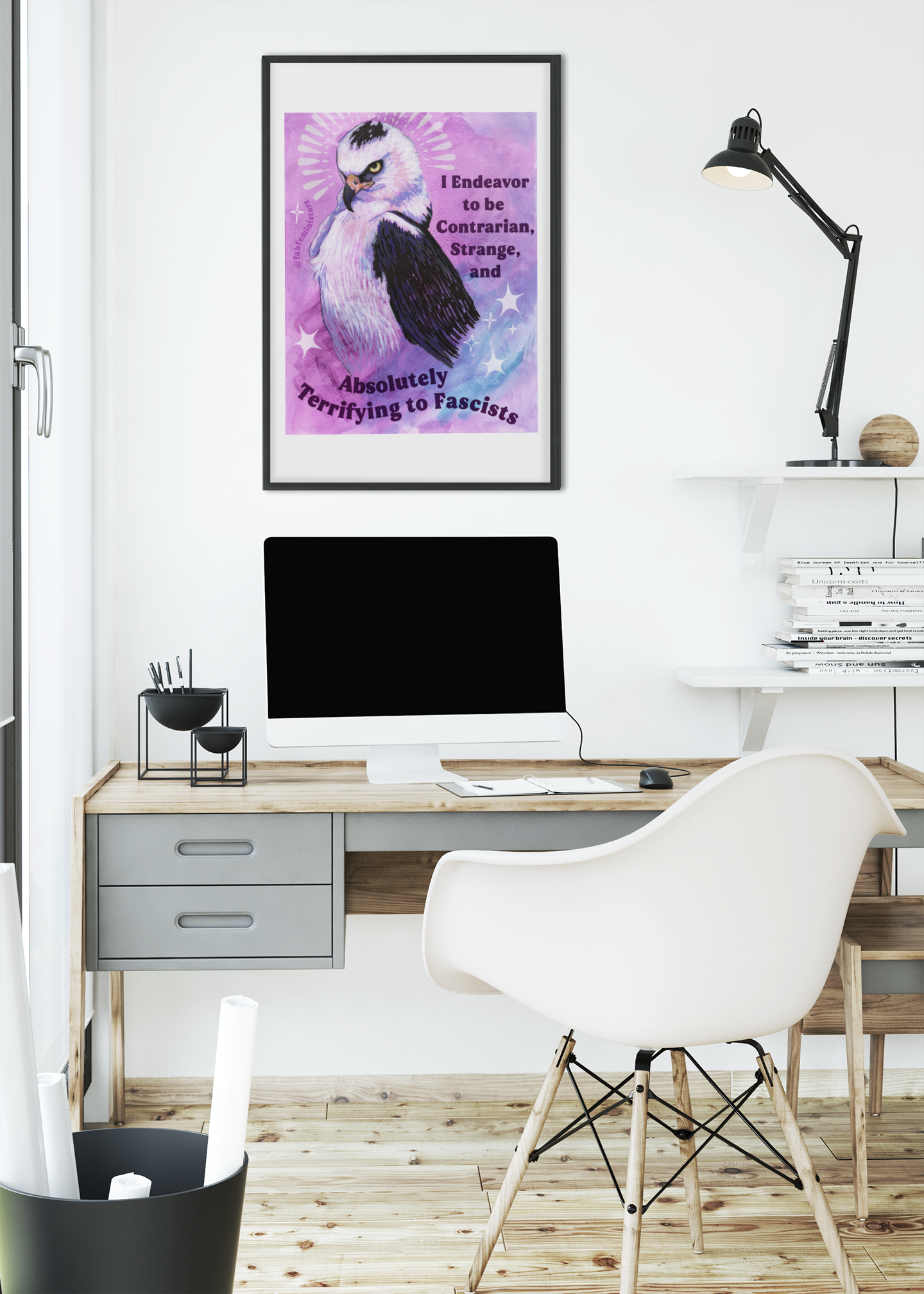 I Endeavor to be Contrarian, Strange, and Absolutely Terrifying to Fascists: Feminist Art Print
