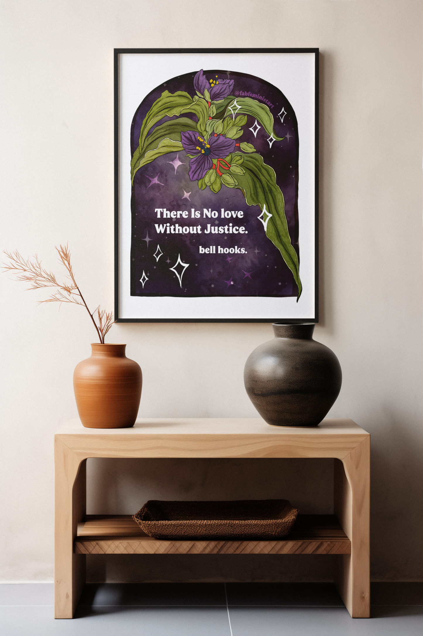 There is no love without justice, bell hooks: Feminist art print