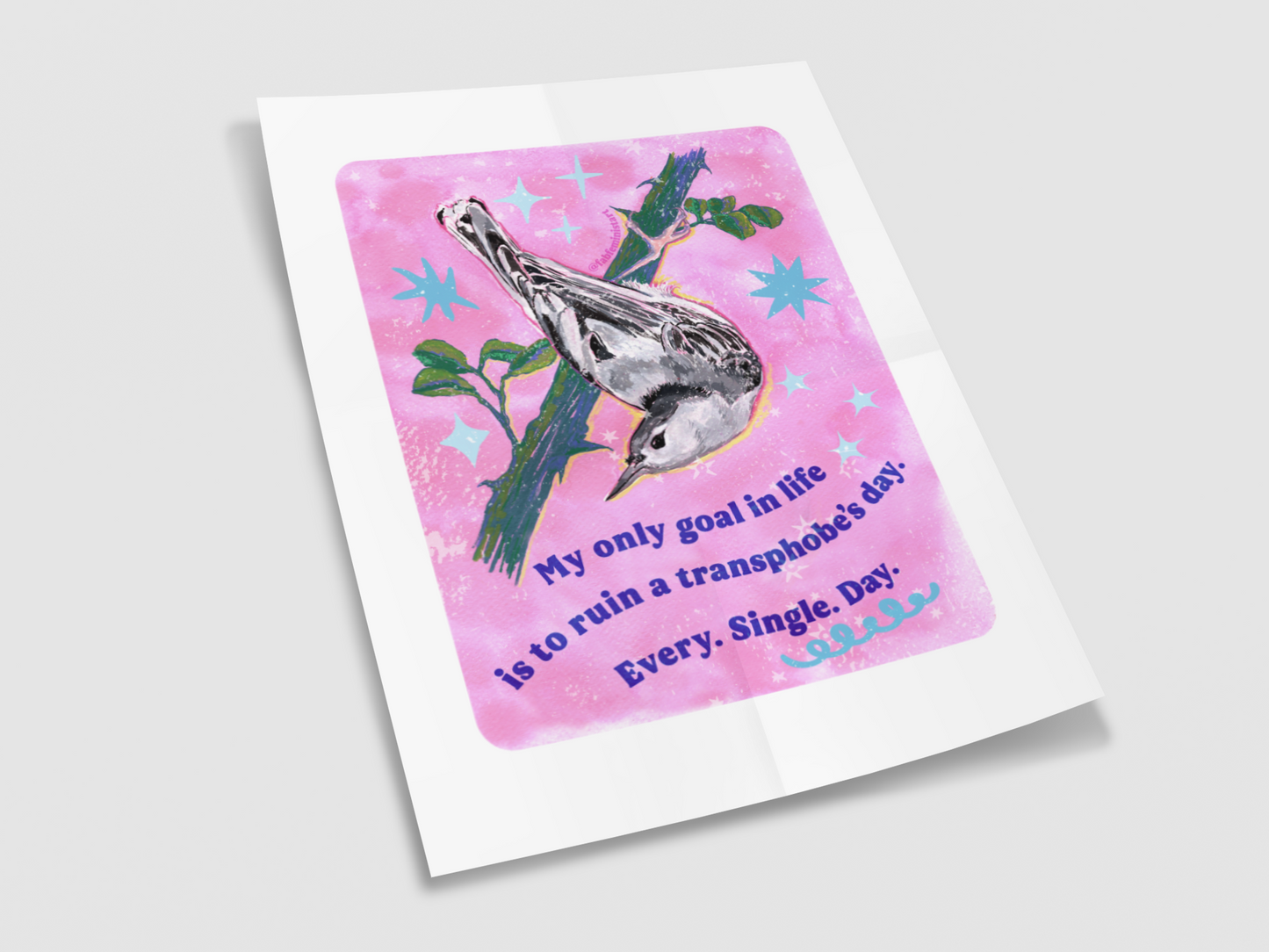 My only goal in life is to ruin a transphobe's day. Every. Single. Day: Feminist Art Print