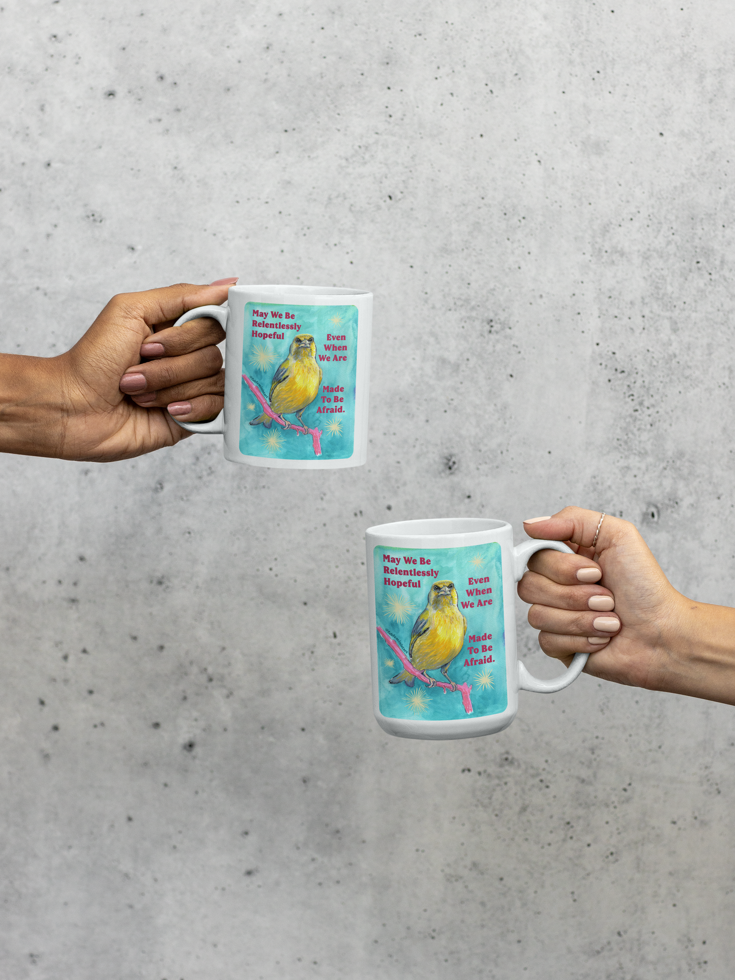 May we be relentlessly hopeful even when we are made to be afraid: Feminist Mug