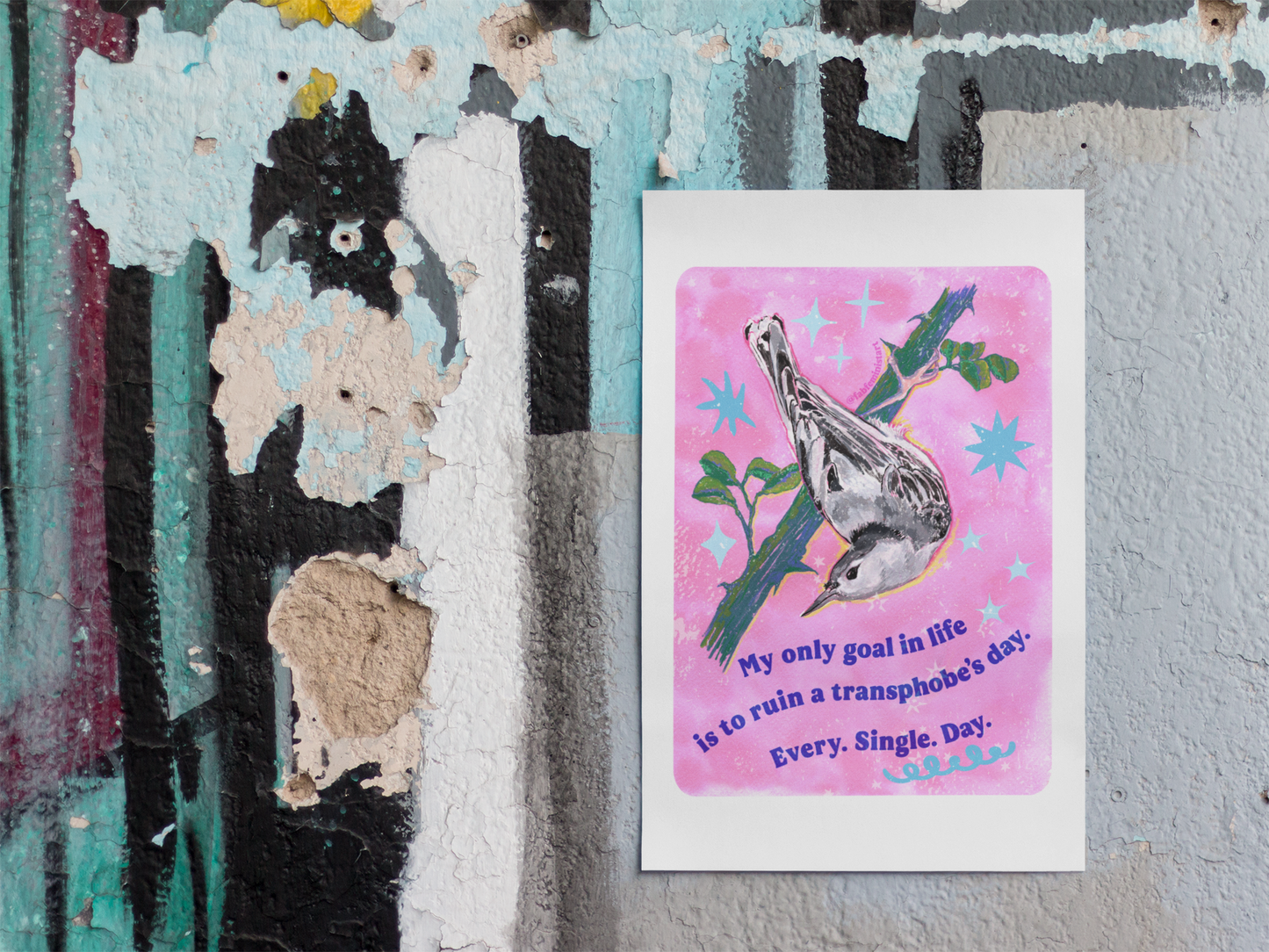 My only goal in life is to ruin a transphobe's day. Every. Single. Day: Feminist Art Print