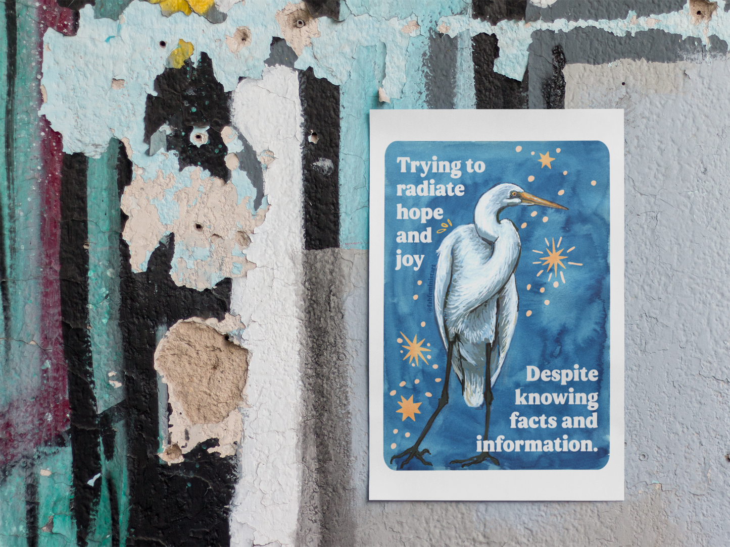 Trying to radiate hope and joy despite knowing facts and information: Feminist Art Print