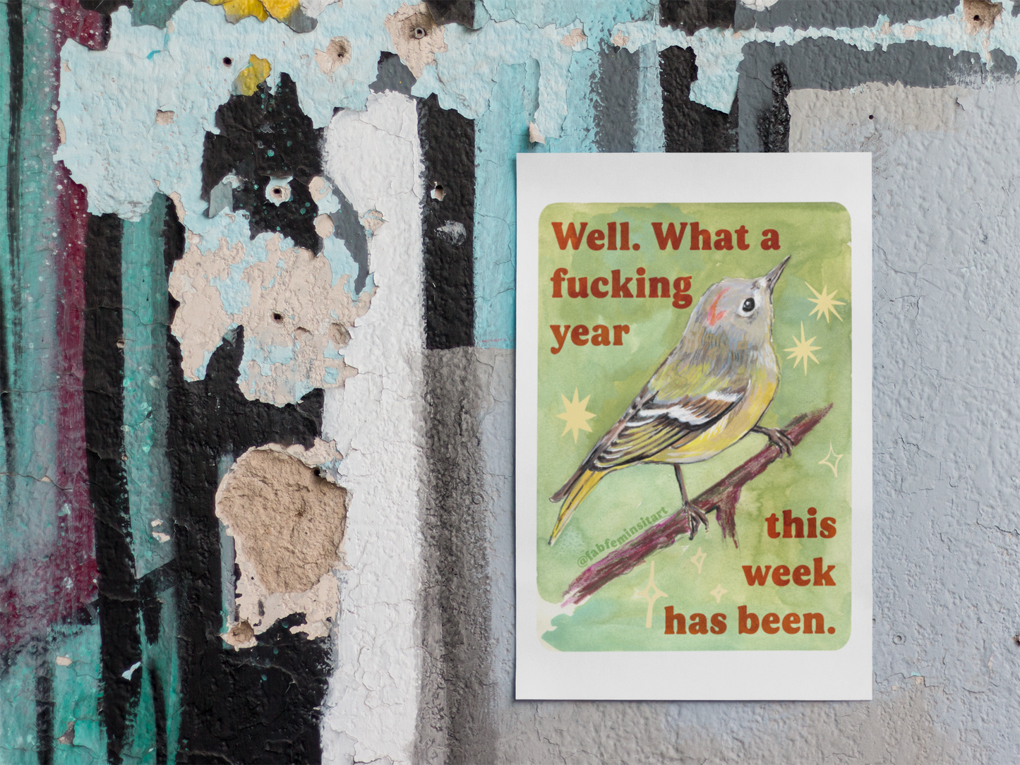 Well What a fucking year this week has been: Mental Health Art Print