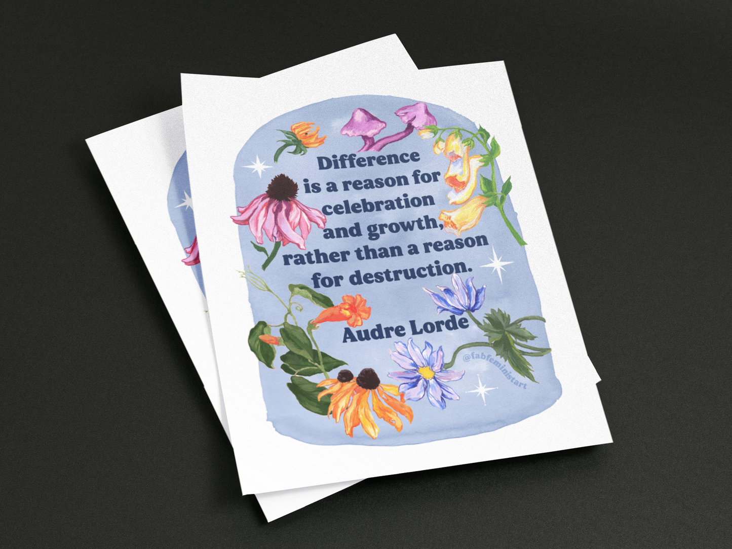 Difference is a reason for celebration and growth rather than a reason for destruction, Audre Lorde: Feminist Art Print