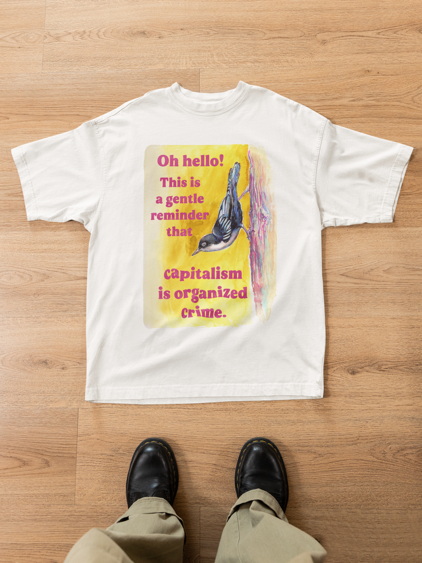 Oh hello this is a gentle reminder that capitalism is organized crime: Feminist Shirt