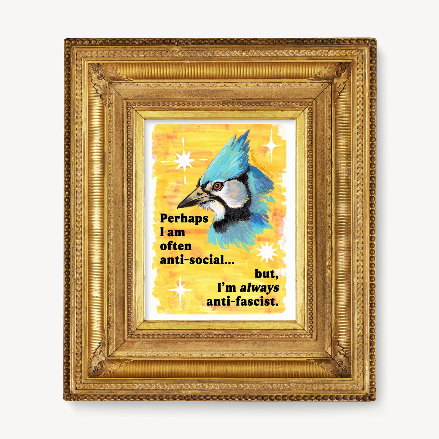 Perhaps I am often anti-social... but I'm *always* anti-fascist: feminist art print