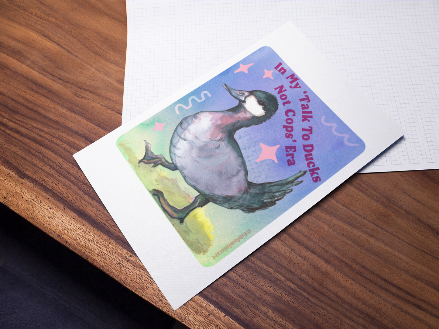 In my Talk To Ducks Not Cops era: Feminist Art Print