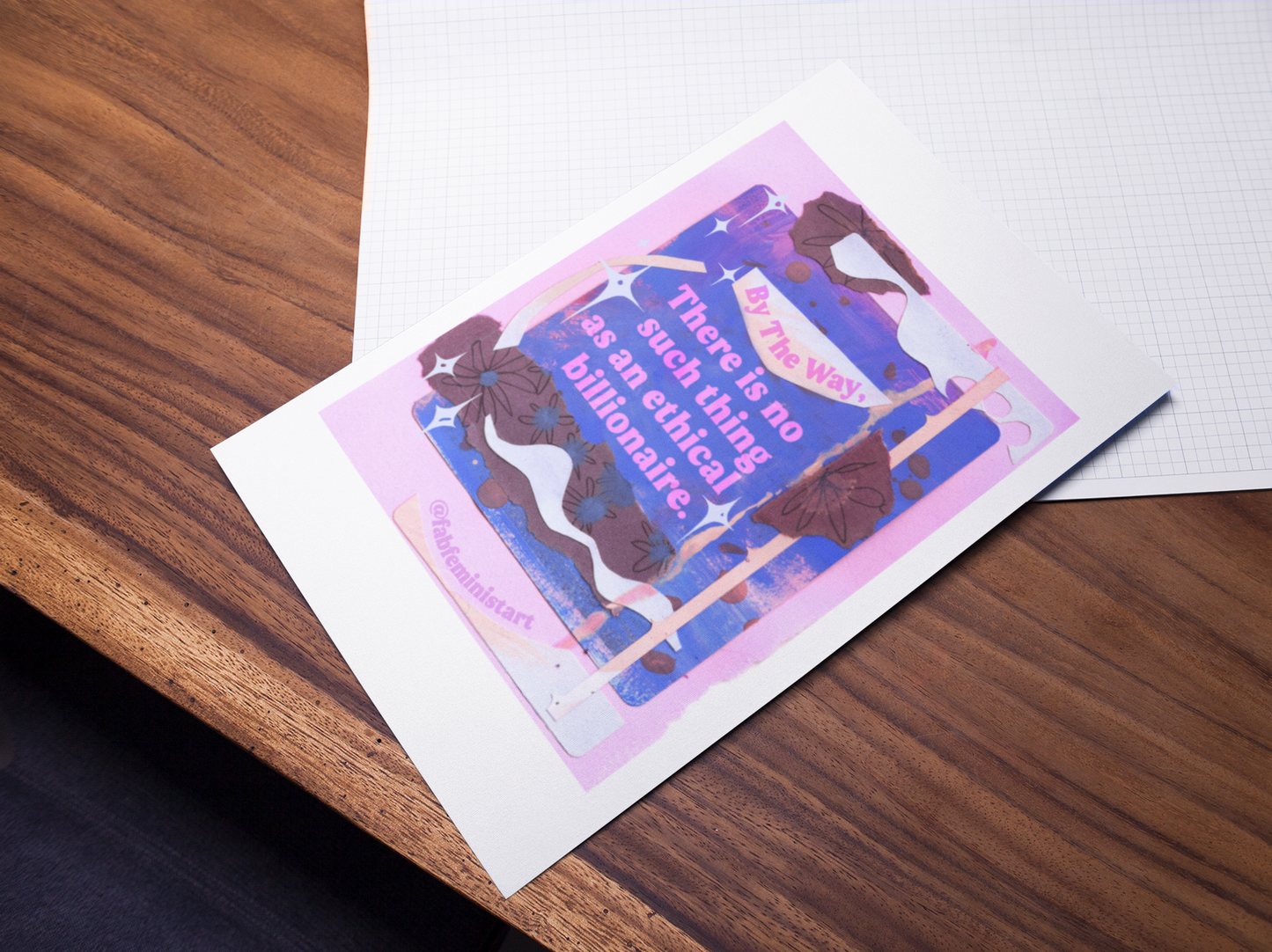 By the way, there is no such thing as an ethical billionaire: Feminist Art Print
