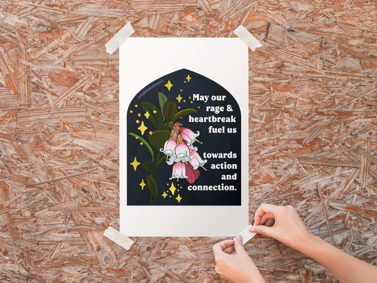 May our rage & heartbreak fuel us towards action and connection: feminist print
