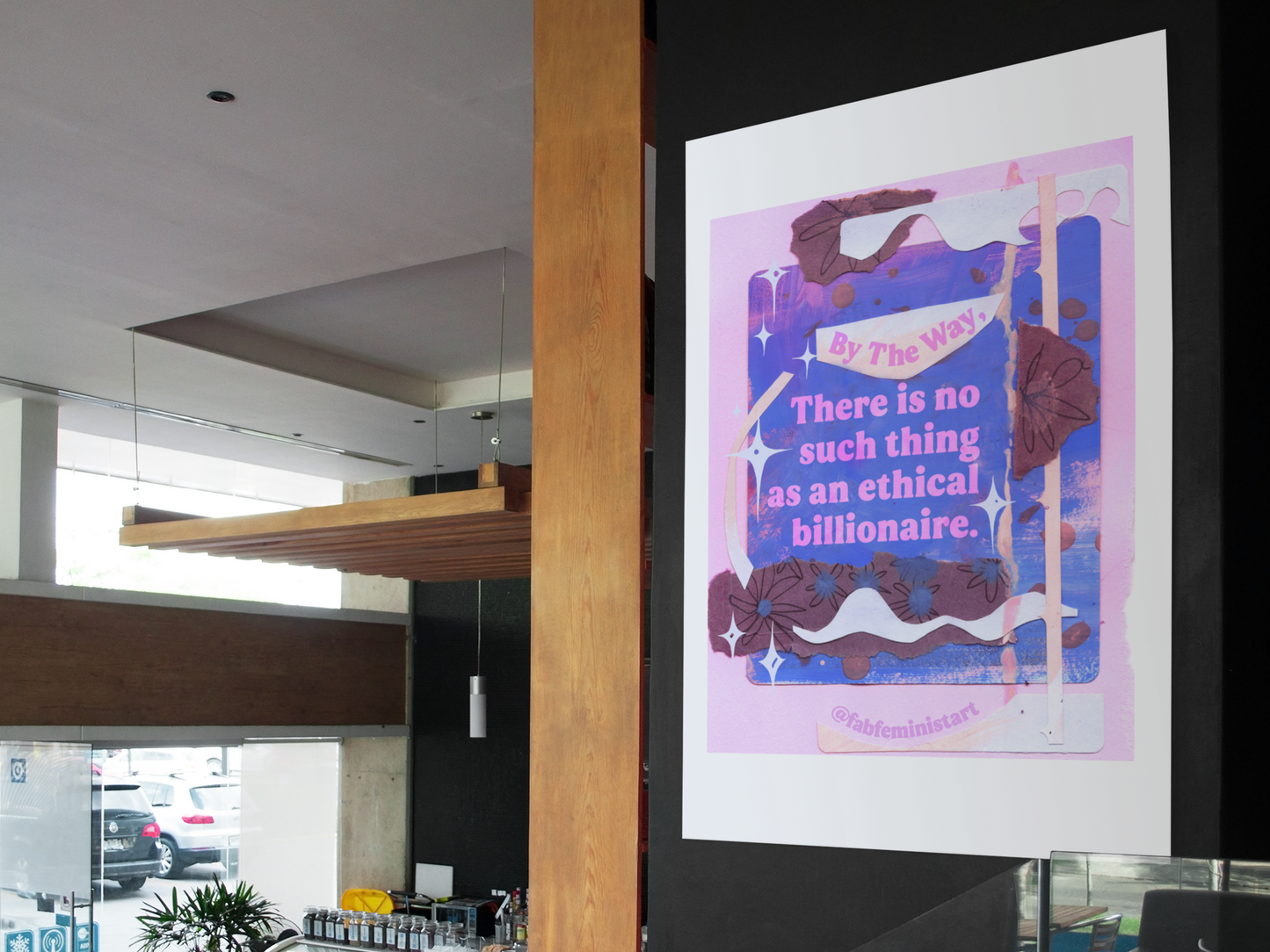 By the way, there is no such thing as an ethical billionaire: Feminist Art Print