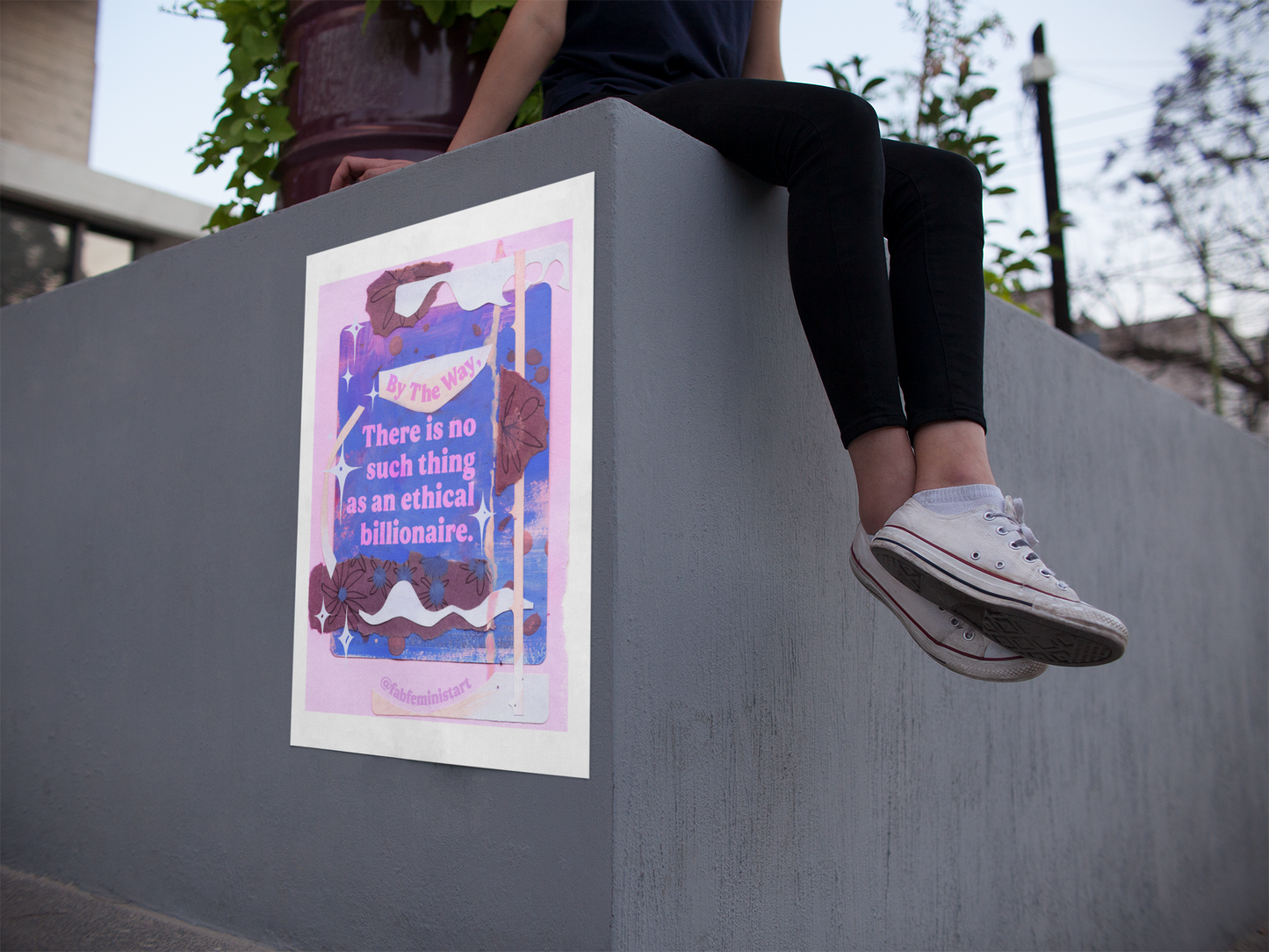 By the way, there is no such thing as an ethical billionaire: Feminist Art Print