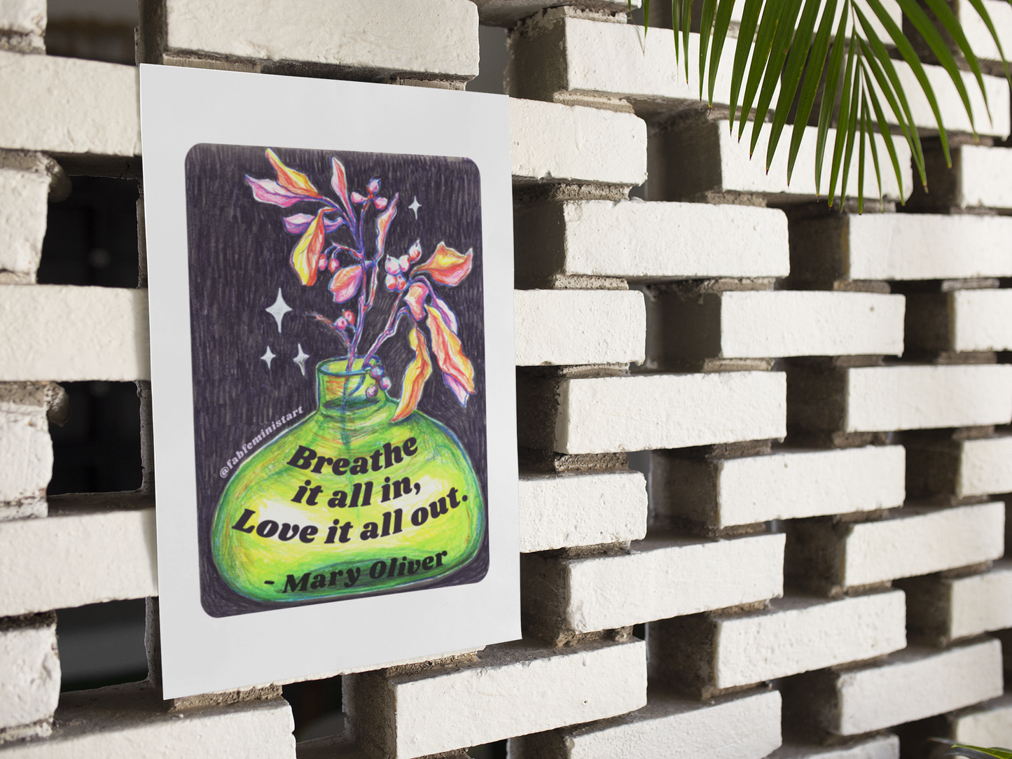 Breathe it all in love it all out, Mary Oliver: Mental health print