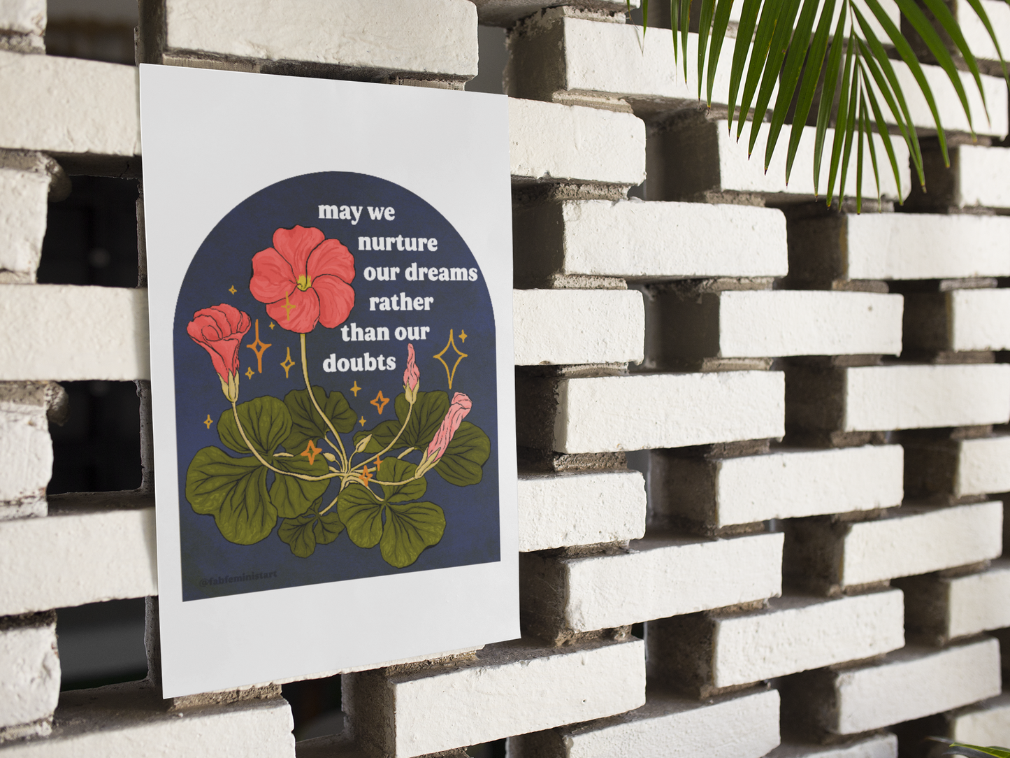 May we nurture our dreams rather than our doubts: feminist art print
