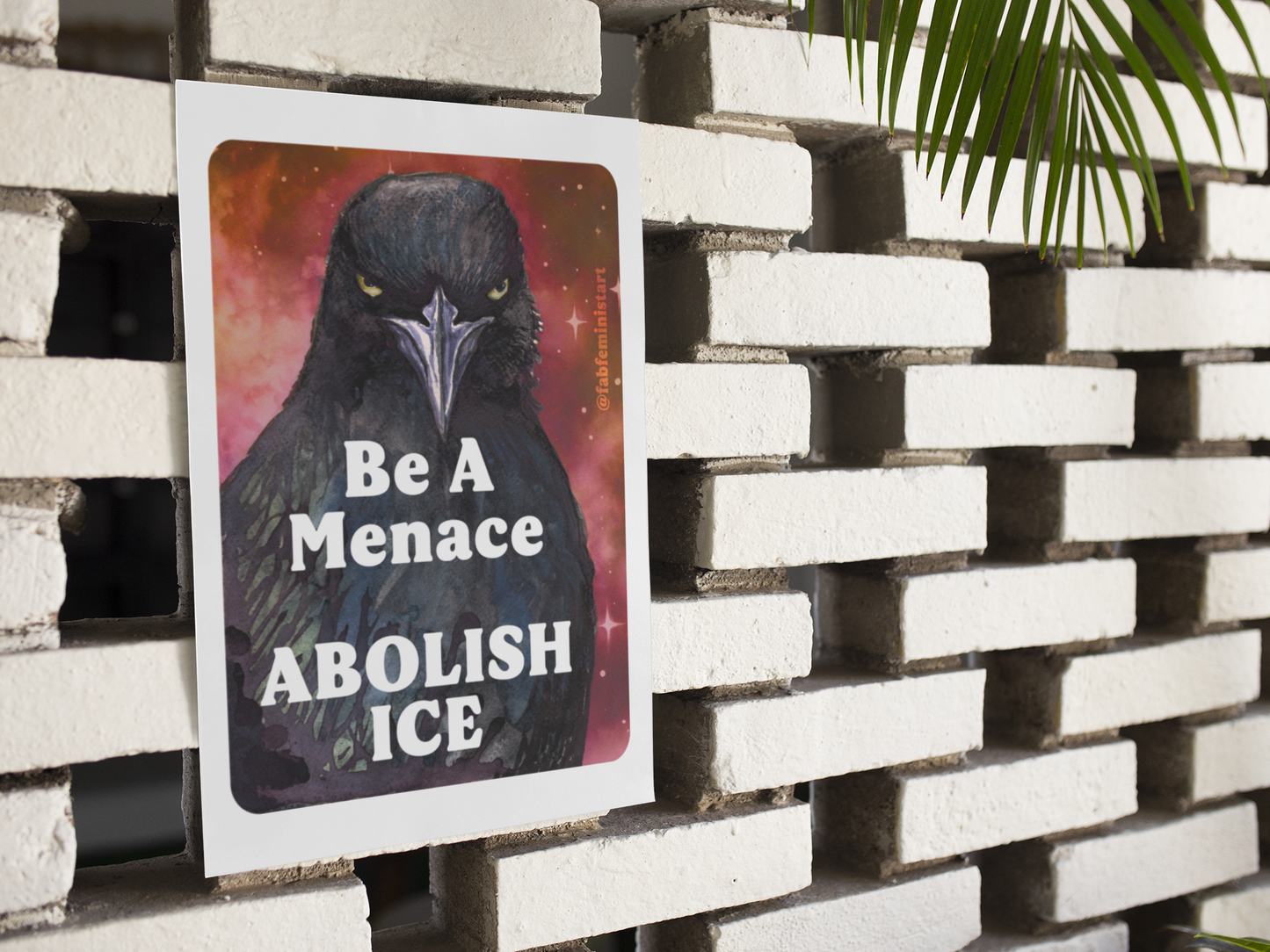 Be a menace ABOLISH ICE: Feminist art print