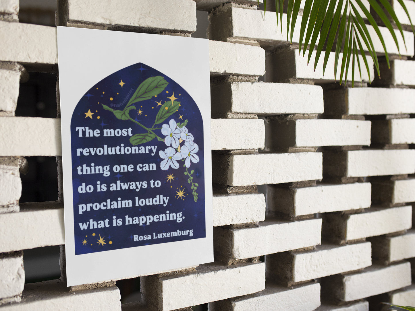 The most revolutionary thing one can do is always to proclaim loudly what is happening, Rosa Luxemburg: Feminist Print