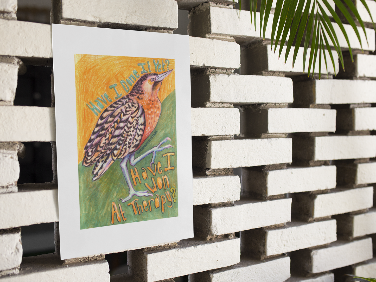 Have I Done It Yet Have I Won At Therapy: Mental Health Art Print