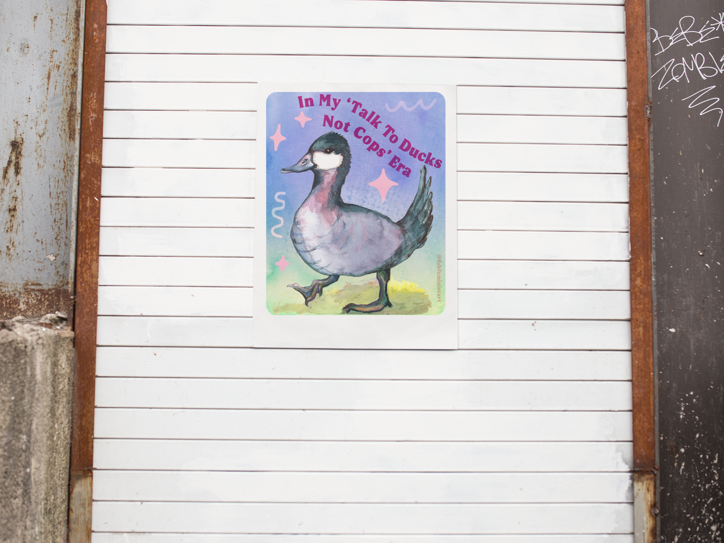 In my Talk To Ducks Not Cops era: Feminist Art Print