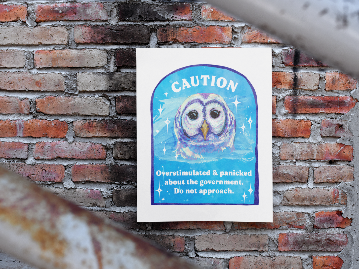 CAUTION Overstimulated and panicked about the government. Do not approach: Feminist Art Print