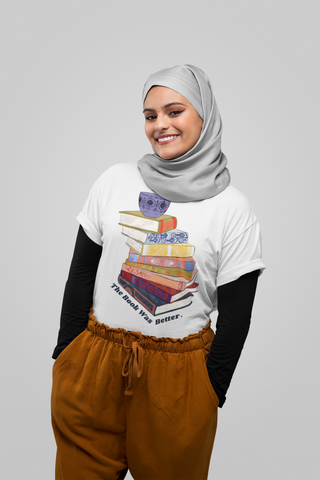The Book Was Better: Bibliophile Shirt