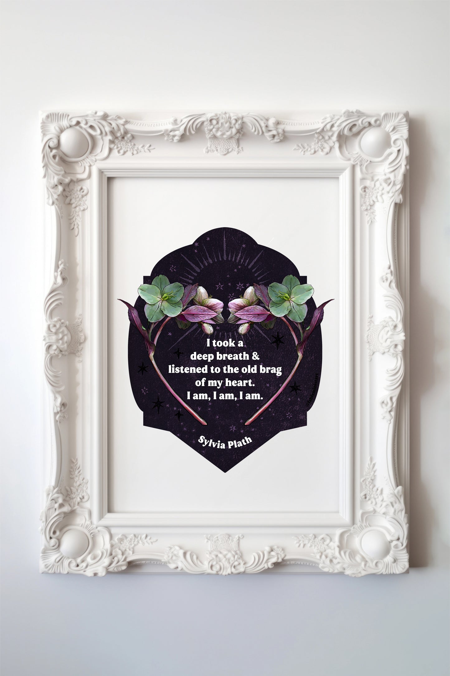 I took a deep breath and listened to the old brag of my heart I am I am I am, Sylvia Plath: Feminist Art Print