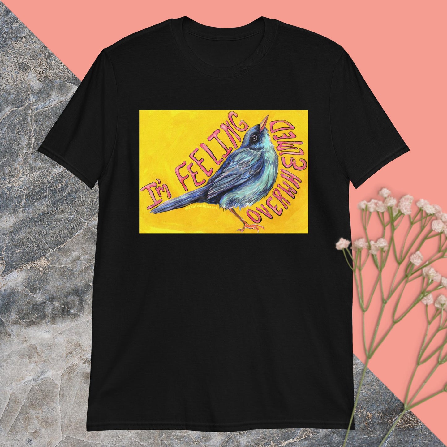 I'm Feeling Overwhelmed: Mental Health Shirt