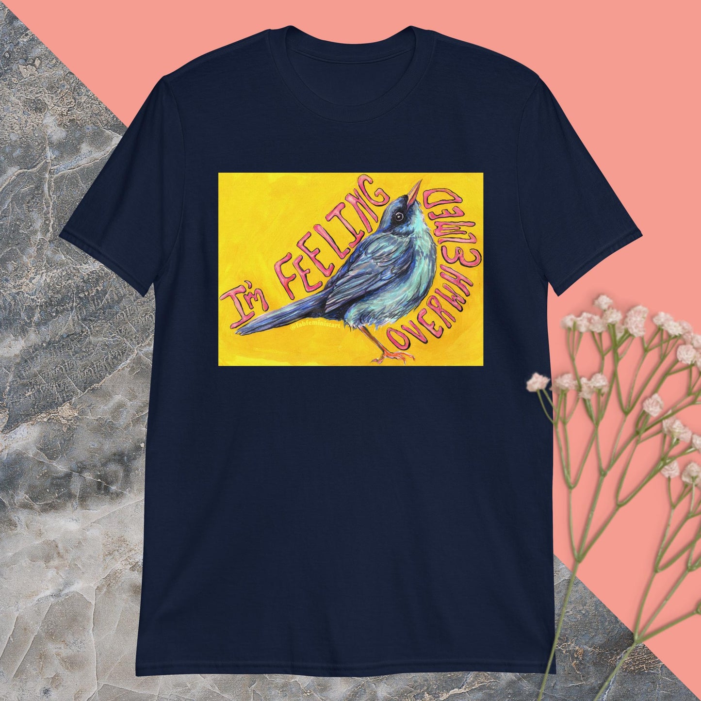 I'm Feeling Overwhelmed: Mental Health Shirt