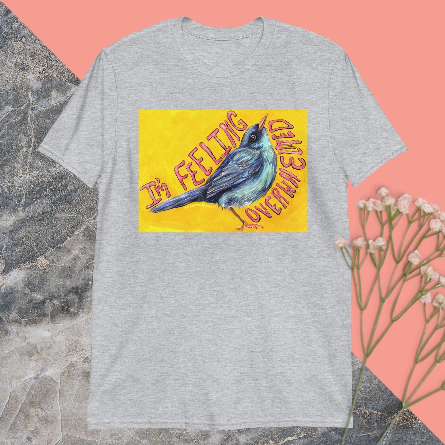 I'm Feeling Overwhelmed: Mental Health Shirt