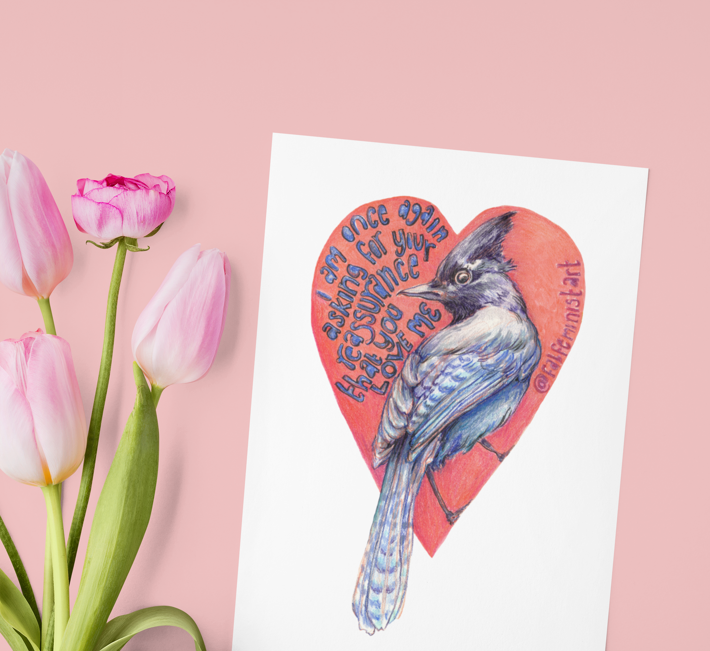 I Am Once Again Asking For Your Reassurance That You Love Me: Mental Health Print