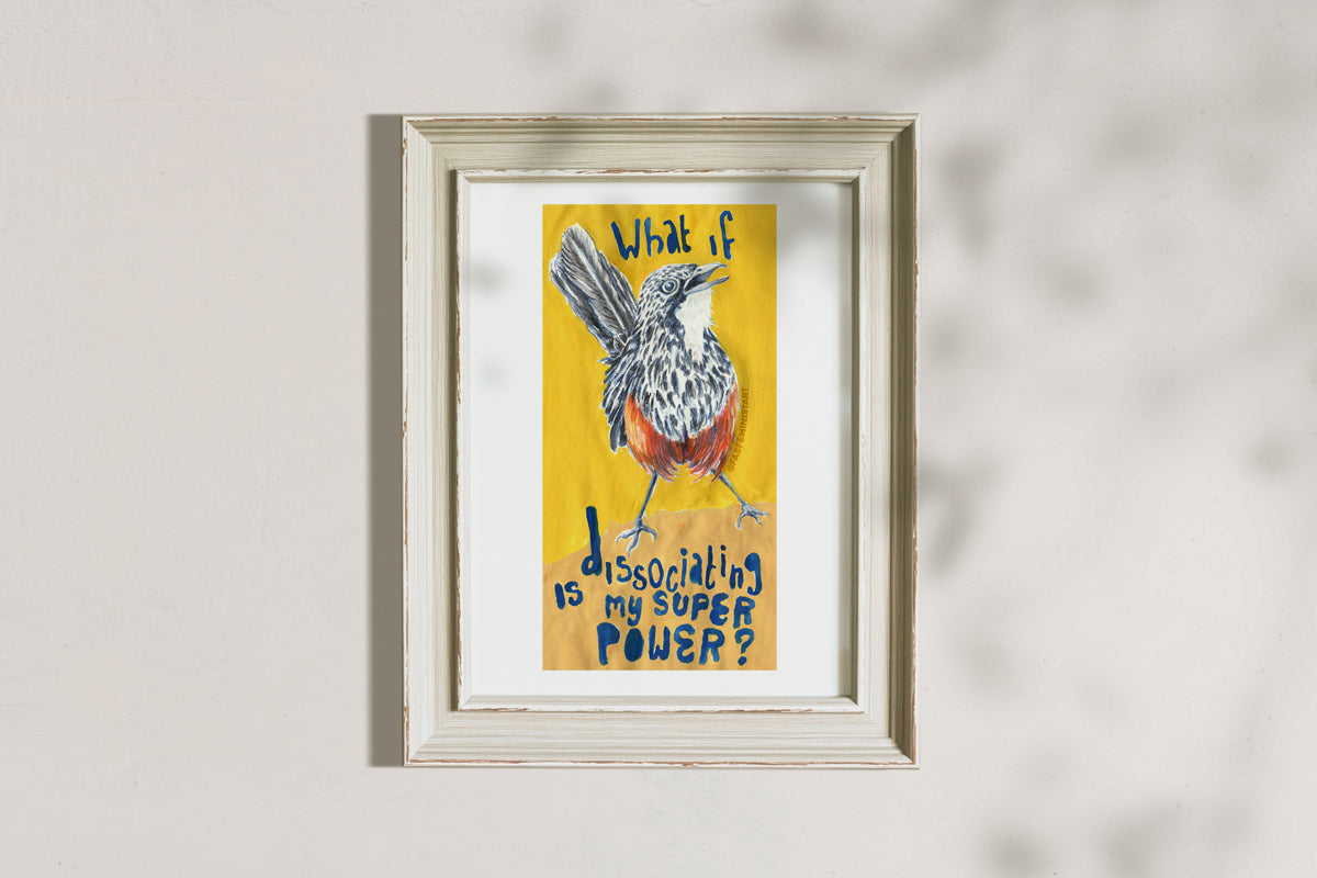 What If Dissociating Is My Superpower: Mental Health Art Print