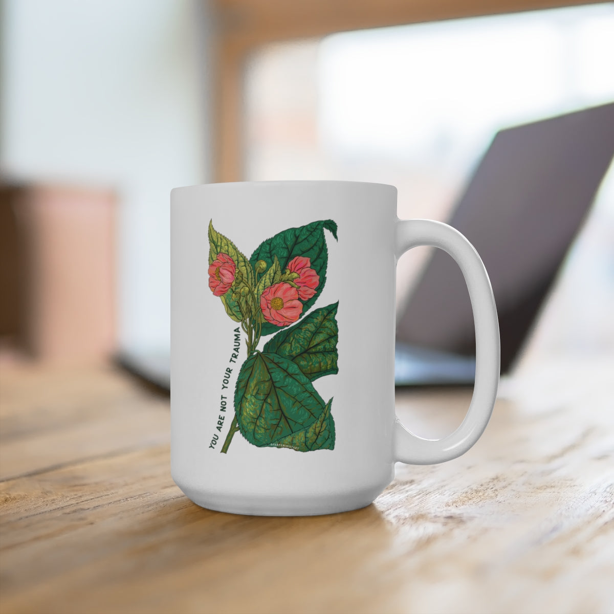 You Are Not Your Trauma: Mental Health Mug