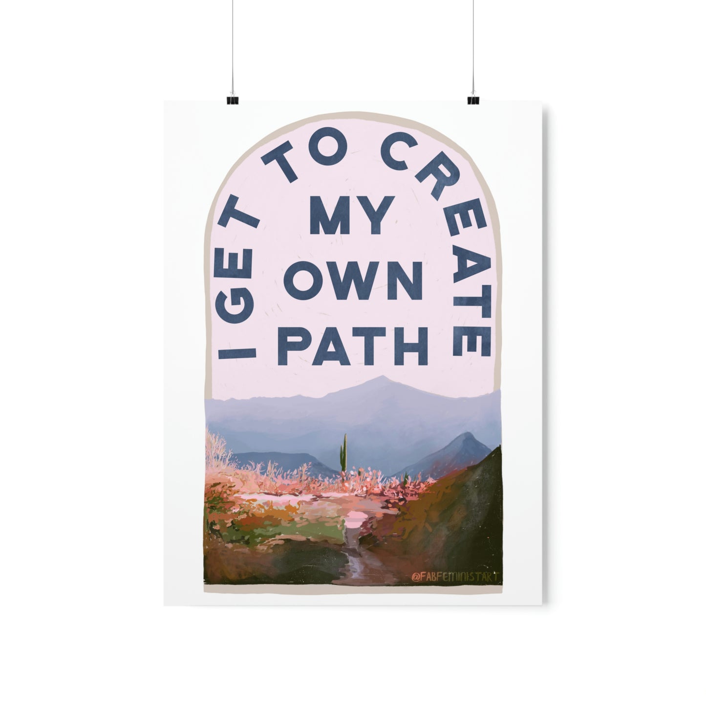 I Get To Create My Own Path: Self Care Print
