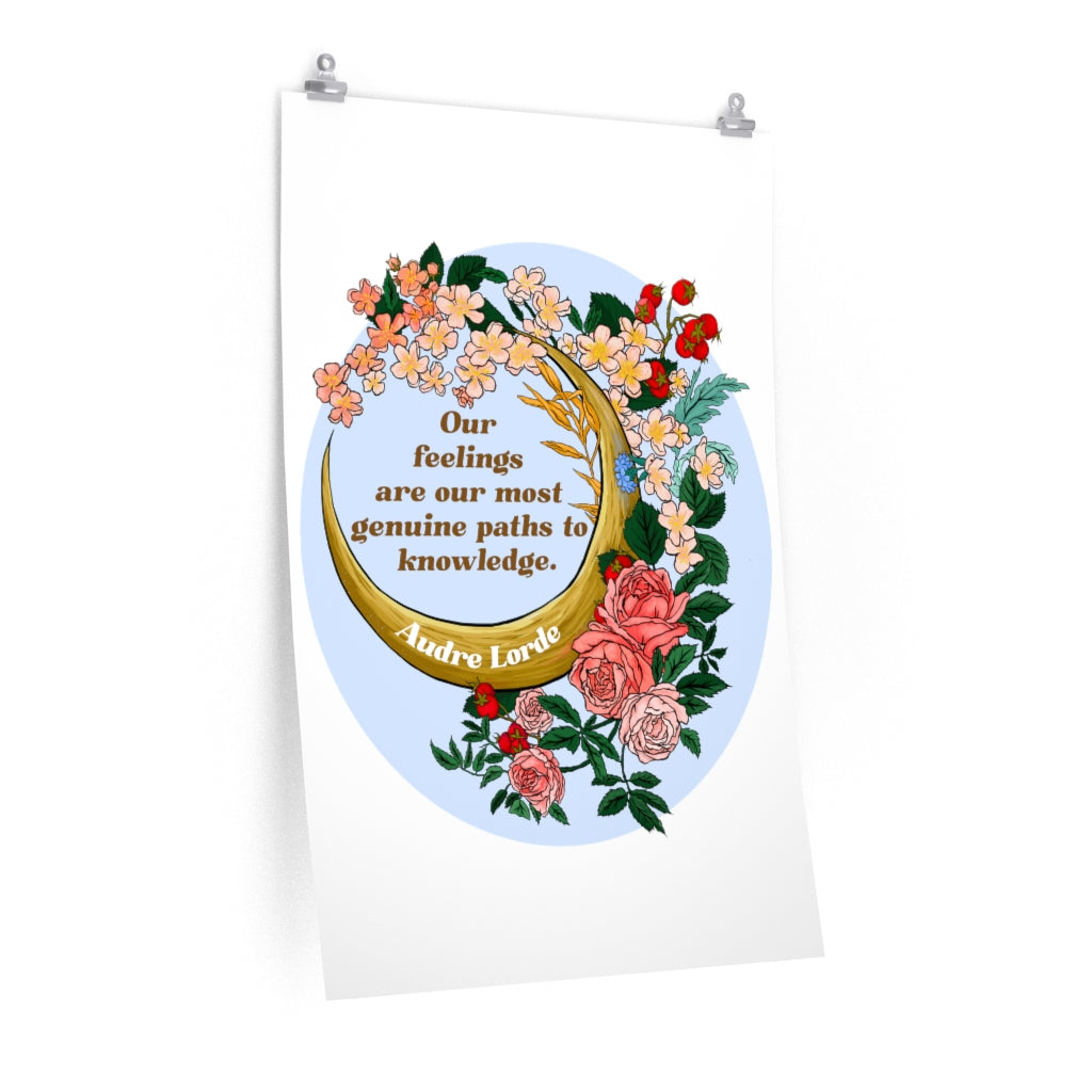 Our Feelings Are Our Most Genuine Paths To Knowledge, Audre Lorde: Feminist Print