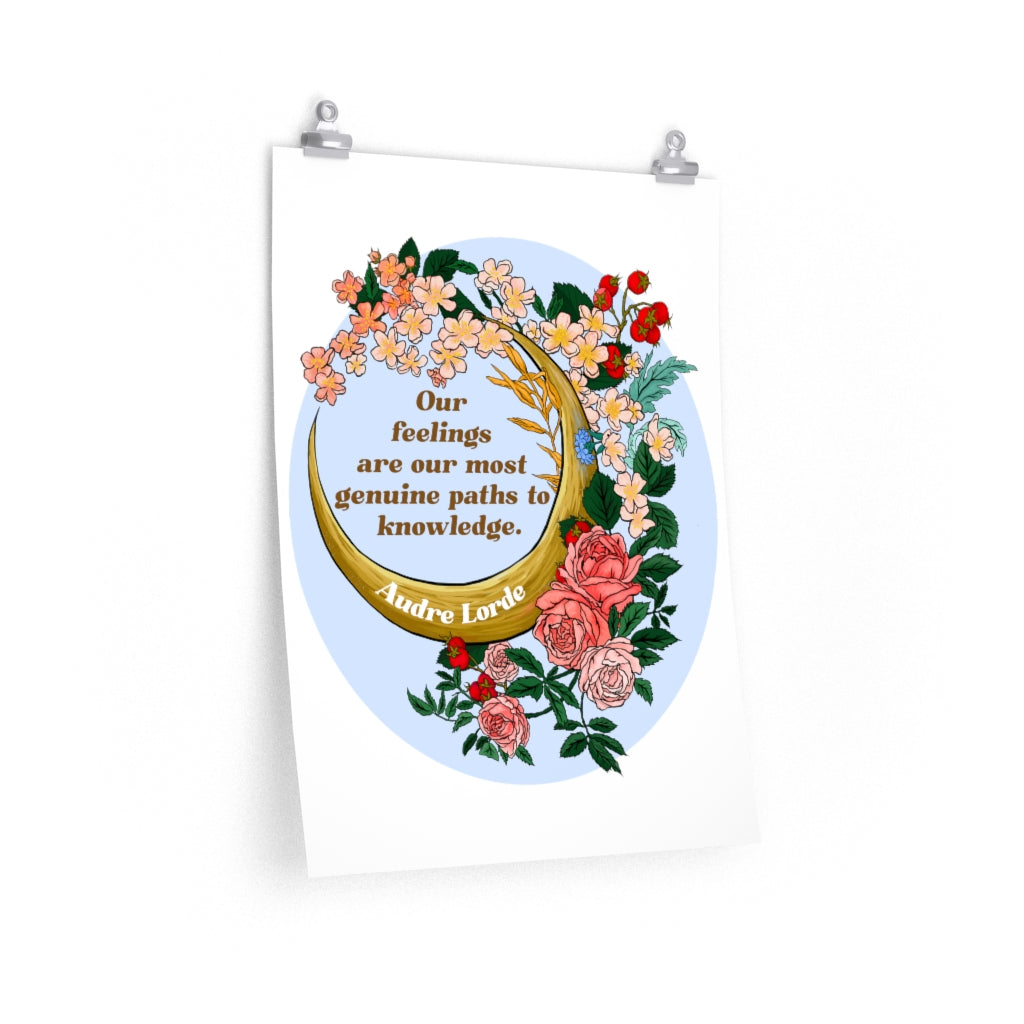 Our Feelings Are Our Most Genuine Paths To Knowledge, Audre Lorde: Feminist Print