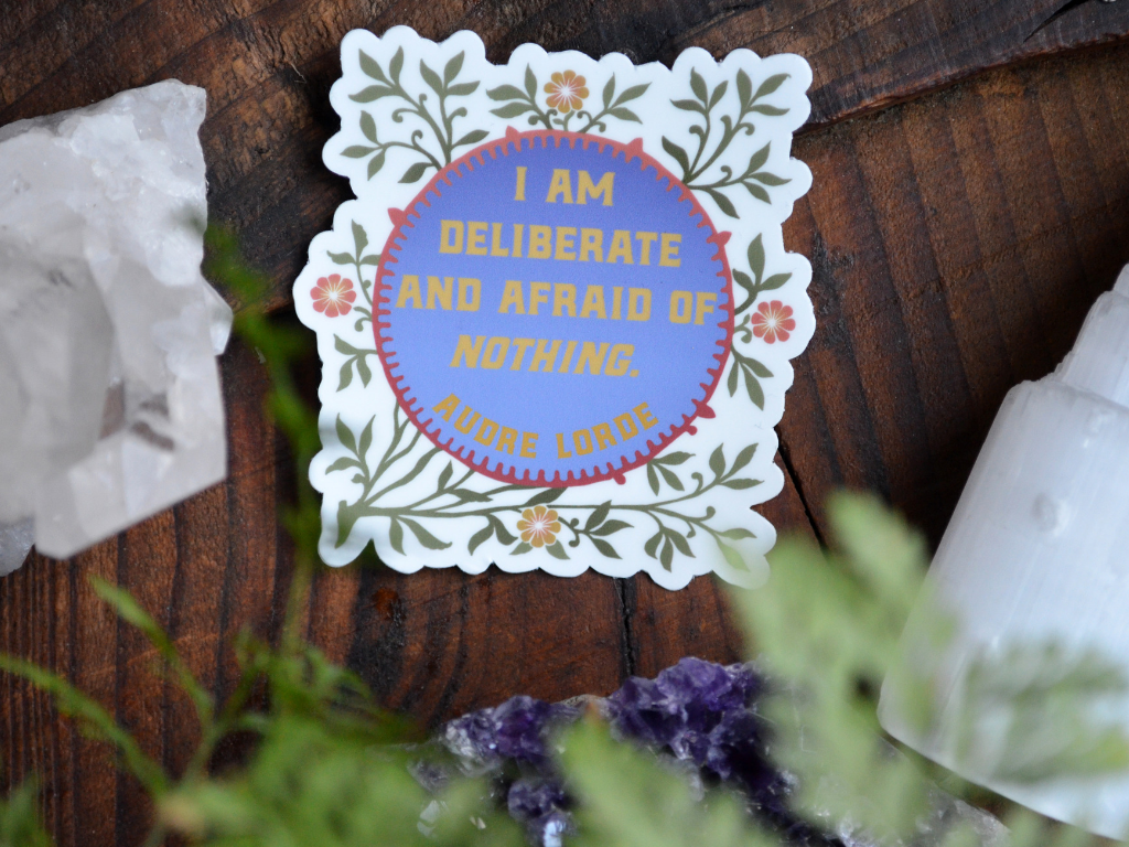 I Am Deliberate And Afraid Of Nothing, Audre Lorde: Feminist Laptop Sticker