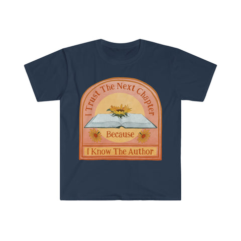 I Trust The Next Chapter Because I Know The Author: Feminist Shirt