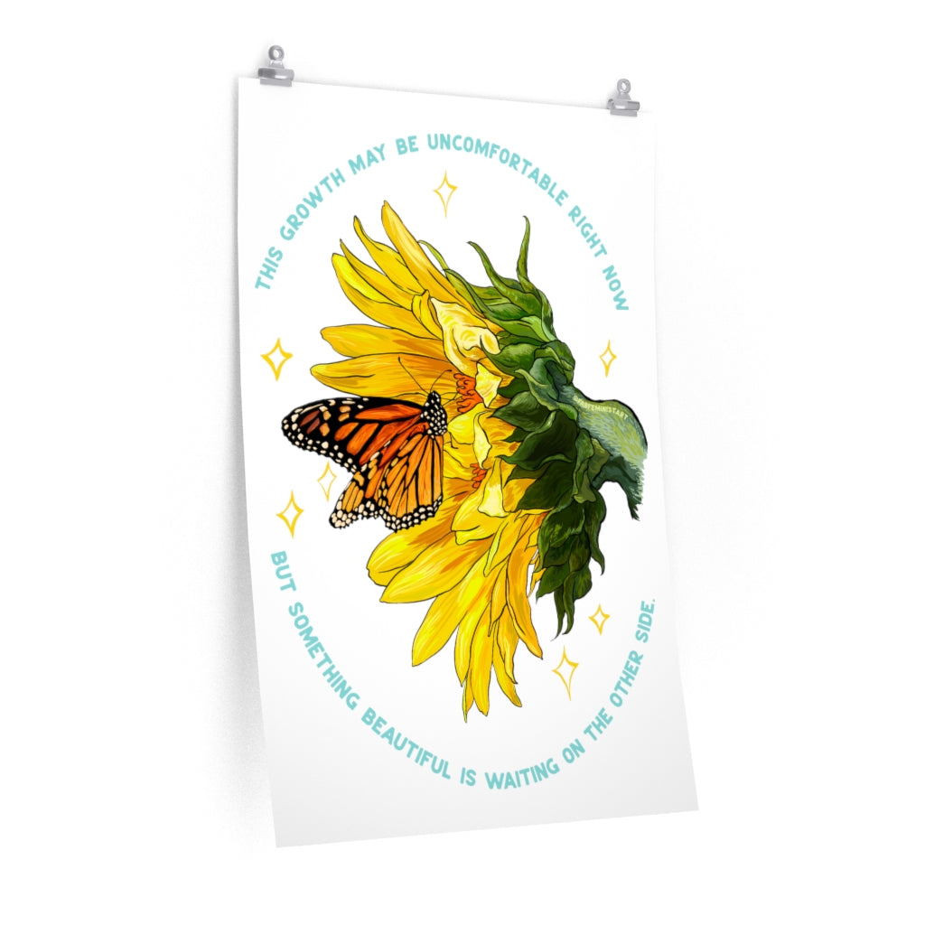 This Growth May Be Uncomfortable But Something Beautiful Is Waiting: Mental Health Print