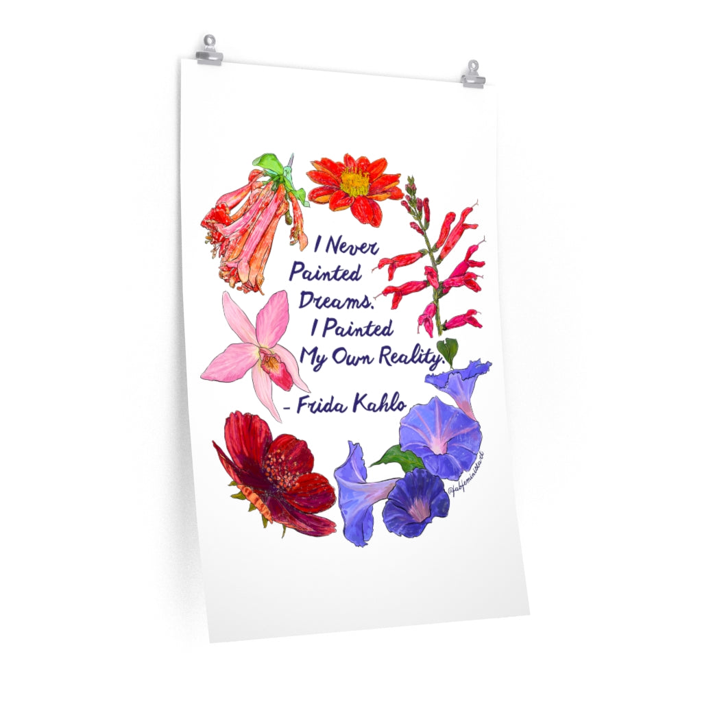I Never Painted Dreams I Painted My Own Reality, Frida Kahlo: Feminist Print