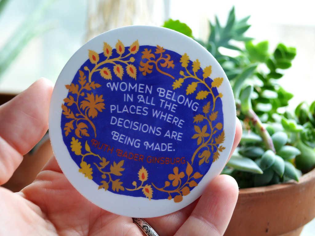 Women Belong In All The Places Where Decisions Are Being Made, Ruth Bader Ginsburg: Feminist Laptop Sticker