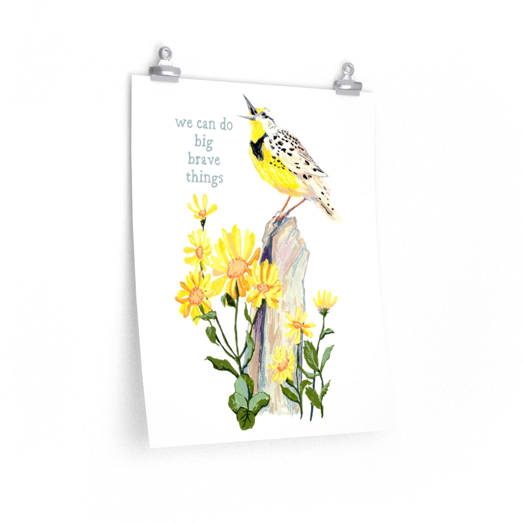 We Can Do Big Brave Things: Self Care Print