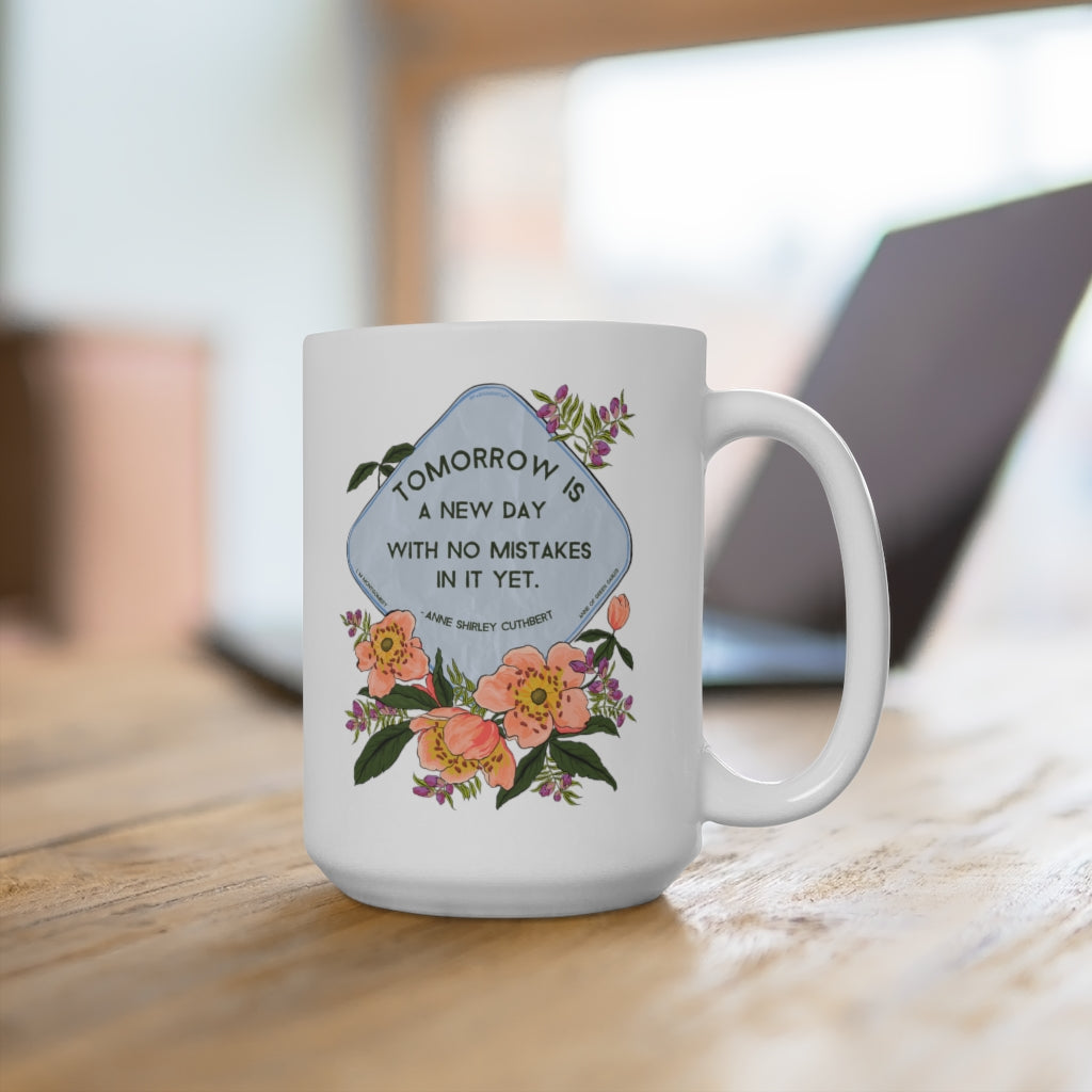 Tomorrow Is A New Day With No Mistakes In It Yet, Anne Of Green Gables, LM Montgomery: Bibliophile Mug