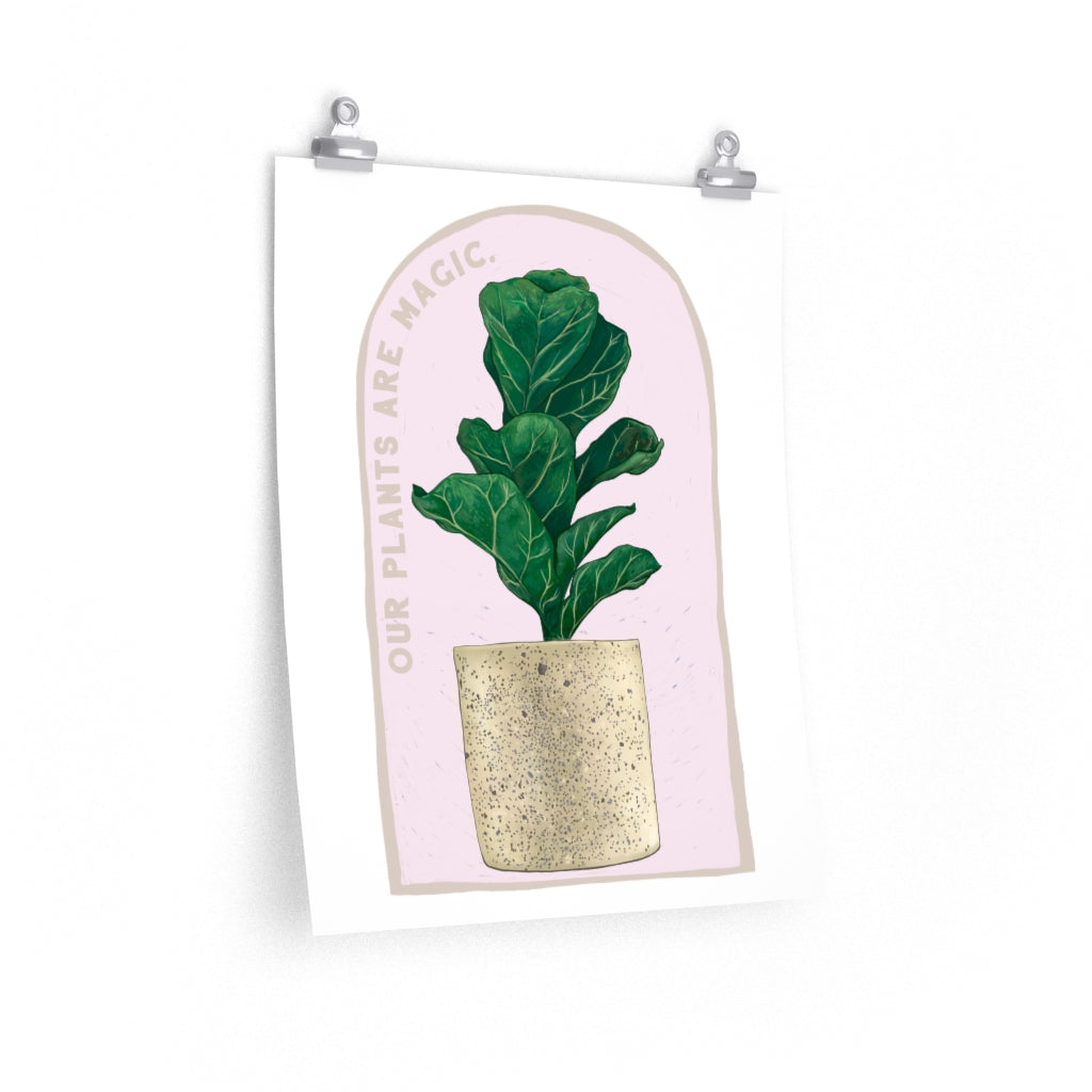 Our Plants Are Magic: Houseplant Print