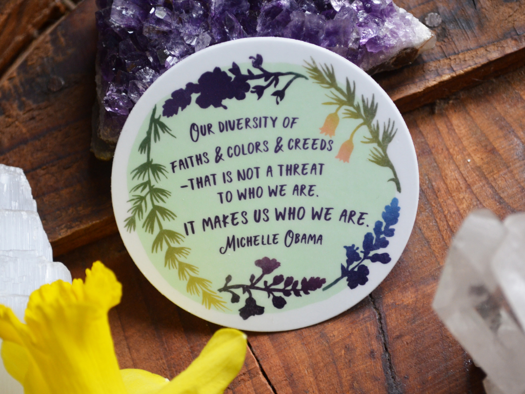 Our Diversity Makes Us Who We Are, Michelle Obama: Feminist Sticker