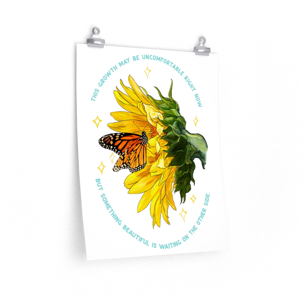 This Growth May Be Uncomfortable But Something Beautiful Is Waiting: Mental Health Print