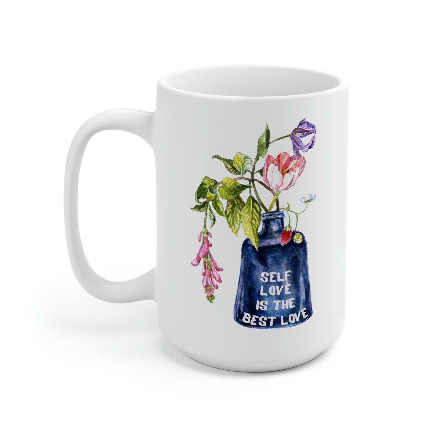 Self Love Is The Best Love: Self Care Mug