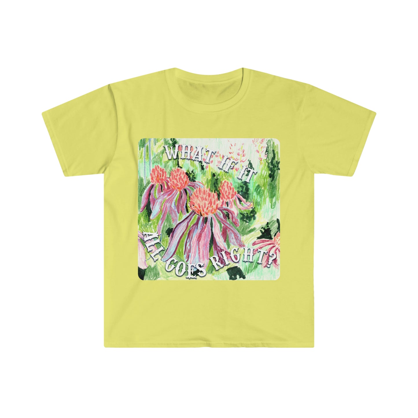 What If It All Goes Right: Mental Health Shirt