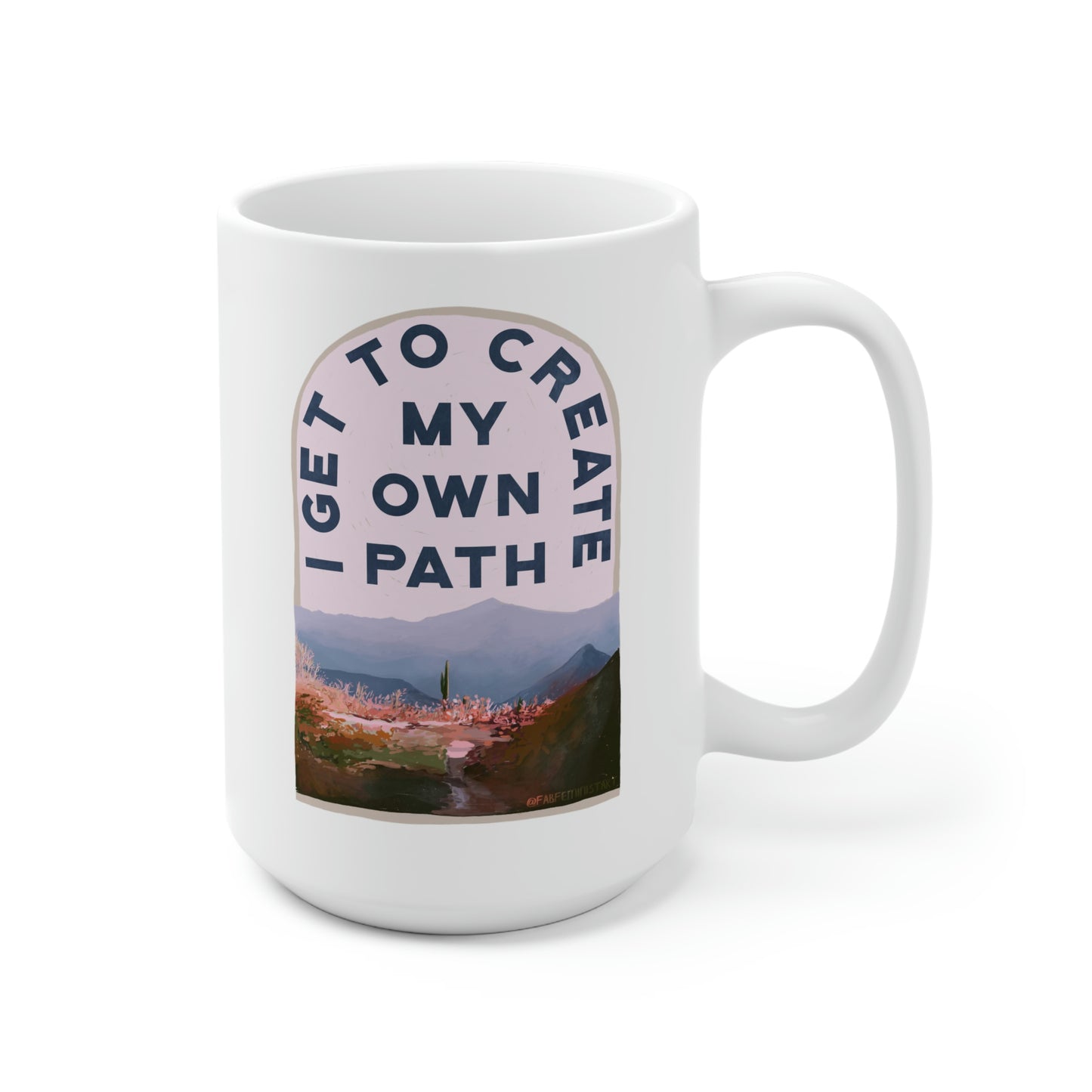 I Get To Create My Own Path: Self Care Mug