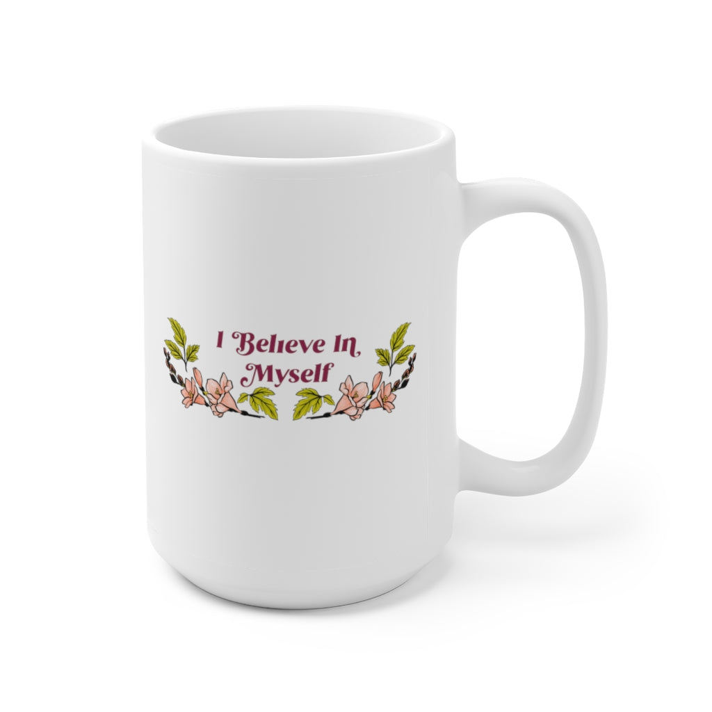 I Believe In Myself: Self Care Mug