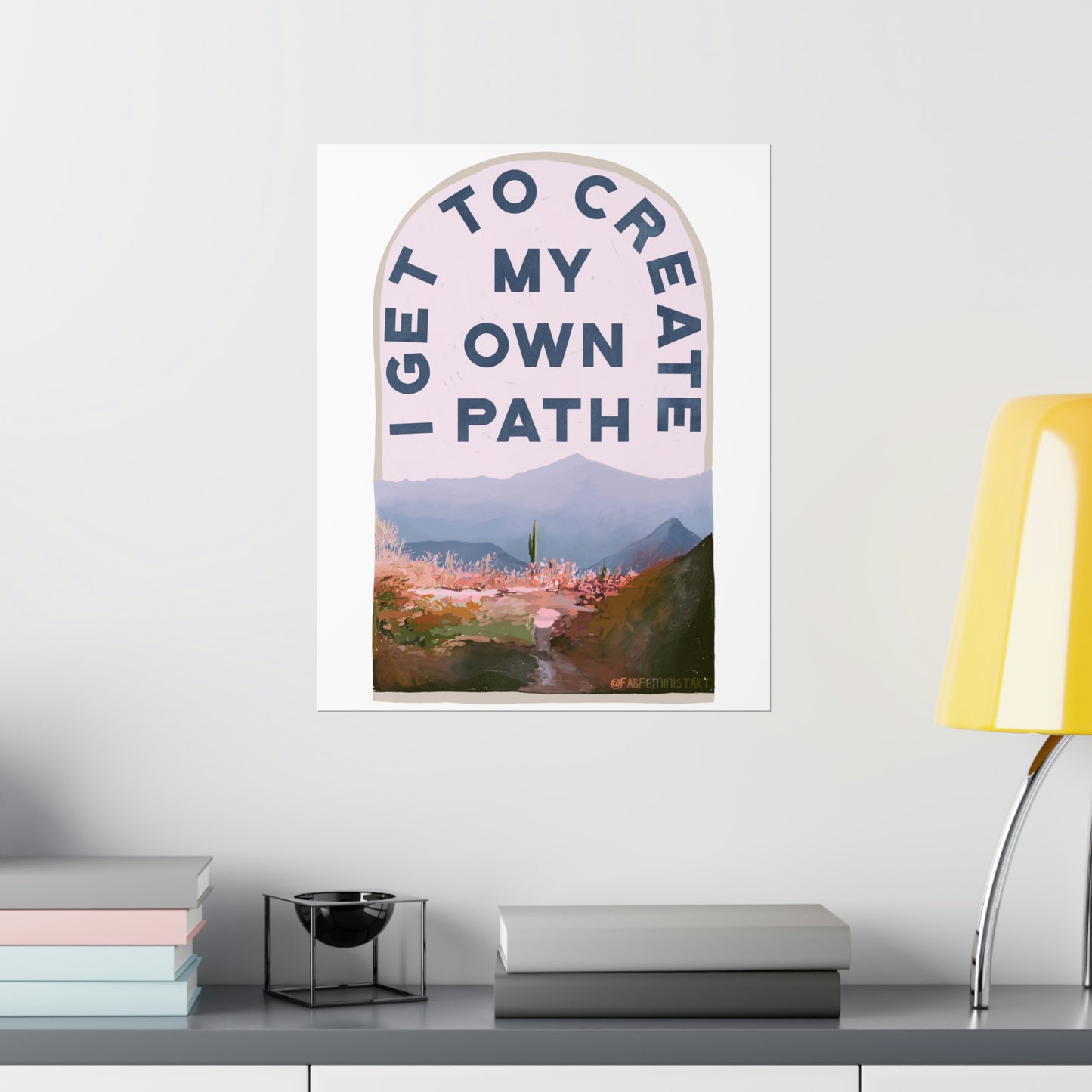 I Get To Create My Own Path: Self Care Print
